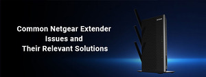 Common Netgear Extender Problems and Solutions