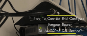 Netgear Router for PPPoE DSL Service